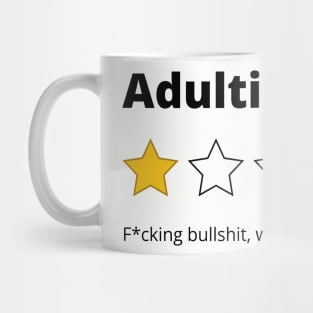 Honest rating of Adulting 1 star Mug